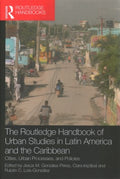 The Routledge Handbook of Urban Studies in Latin America and the Caribbean - MPHOnline.com