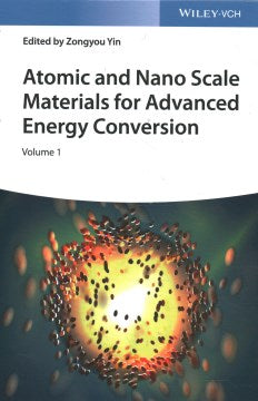 Atomic and Nano Scale Materials for Advanced Energy Conversion - MPHOnline.com