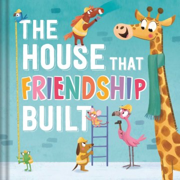 The House That Friendship Built - MPHOnline.com