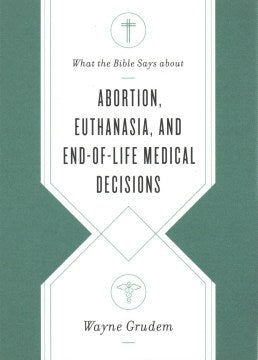 What the Bible Says About Abortion, Euthanasia, and End-of-Life Medical Decisions - MPHOnline.com