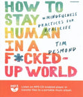 How to Stay Human in a F*cked-Up World - MPHOnline.com