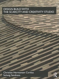 Design Build With the Scarcity and Creativity Studio - MPHOnline.com