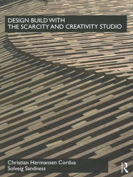 Design Build With the Scarcity and Creativity Studio - MPHOnline.com