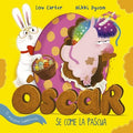 Oscar el unicornio hambriento se come la Pascua/ Oscar the Hungry Unicorn Eats Easter - MPHOnline.com