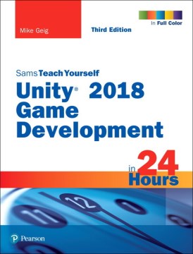 Sams Teach Yourself Unity 2018 Game Development in 24 Hours - MPHOnline.com