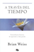 A trav?s del tiempo / Through Time Into Healing - MPHOnline.com