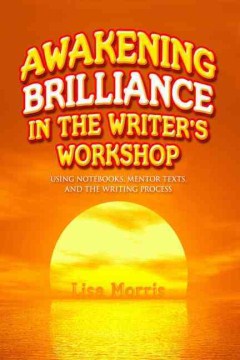 Awakening Brilliance in the Writer's Workshop - MPHOnline.com