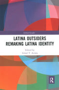 Latina Outsiders Remaking Latina Identity - MPHOnline.com