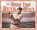 The House That Ruth Built - MPHOnline.com