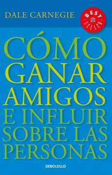 C?mo ganar amigos e influir sobre las personas/ How to Win Friends & Influence People - MPHOnline.com