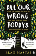 All Our Wrong Todays (2018) - MPHOnline.com