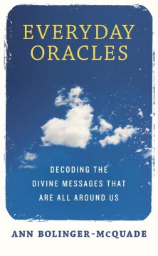 Everyday Oracles - Decoding the Divine Messages That Are All Around Us - MPHOnline.com