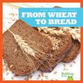 From Wheat to Bread - MPHOnline.com