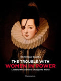 The Trouble With Women in Power - MPHOnline.com