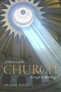 A History of the Church Through Its Buildings - MPHOnline.com