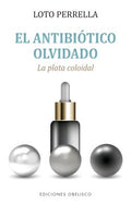 El antibi?tico olvidado / The Forgotten Antibiotic - MPHOnline.com