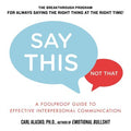 Say This, Not That - A Foolproof Guide to Effective Interpersonal Communication - MPHOnline.com