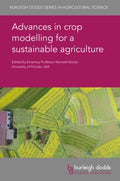 Advances in Crop Modelling for a Sustainable Agriculture - MPHOnline.com