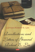 Recollections and Letters of General Robert E. Lee - MPHOnline.com