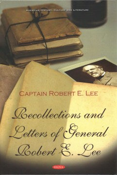 Recollections and Letters of General Robert E. Lee - MPHOnline.com