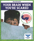 Your Brain When You're Scared - MPHOnline.com