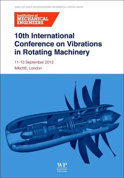 10th International Conference on Vibrations in Rotating Machinery - MPHOnline.com