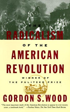 Radicalism of the American Revolution - MPHOnline.com