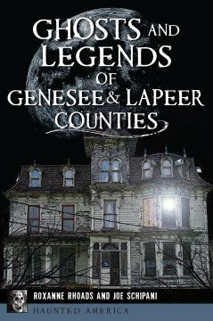 Ghosts and Legends of Genesee & Lapeer Counties - MPHOnline.com