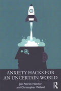 Anxiety Hacks for an Uncertain World - MPHOnline.com