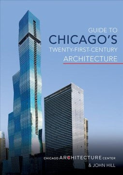 Guide to Chicago's Twenty-First-Century Architecture - MPHOnline.com