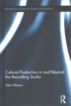 Cultural Production in and Beyond the Recording Studio - MPHOnline.com