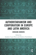 Authoritarianism and Corporatism in Europe and Latin America - MPHOnline.com