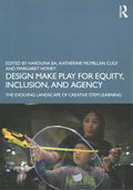 Design Make Play for Equity, Inclusion, and Agency - MPHOnline.com