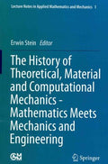 The History of Theoretical, Material and Computational Mechanics - Mathematics Meets Mechanics and Engineering - MPHOnline.com