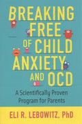 Breaking Free of Child Anxiety and OCD - MPHOnline.com