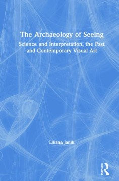 The Archaeology of Seeing - MPHOnline.com