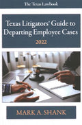 Texas Litigators? Guide to Departing Employee Cases - MPHOnline.com