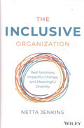 The Inclusive Organization: Real Solutions, Impactful Change and Meaningful Diversity - MPHOnline.com