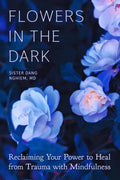 Flowers in the Dark - MPHOnline.com