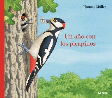 Un a?o con los picapinos / A Year with the Woodpeckers - MPHOnline.com