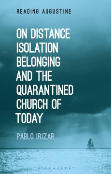 On Distance, Belonging, Isolation and the Quarantined Church of Today - MPHOnline.com