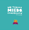 No tengas miedo, cangrejito / Do Not Be Afraid, Little Crab - MPHOnline.com