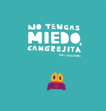 No tengas miedo, cangrejito / Do Not Be Afraid, Little Crab - MPHOnline.com