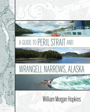 A Guide to Peril Strait and Wrangell Narrows, Alaska - MPHOnline.com