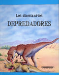 Los dinosaurios depredadores/ Dinosaurs On File Predators - MPHOnline.com