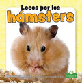 Locos por los h?msters / Crazy About Hamsters - MPHOnline.com