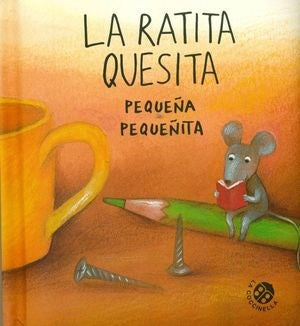 La ratita quesita peque?a peque?ita/ The Little Rat Quesita Little Tiny - MPHOnline.com