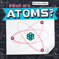 What Are Atoms? - MPHOnline.com