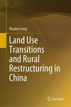 Land Use Transitions and Rural Restructuring in China - MPHOnline.com