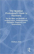 The Skeptical Professional?s Guide to Psychiatry - MPHOnline.com